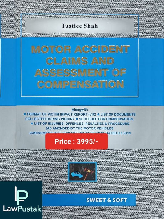 Motor Accident Claims and Assessment of Compensation by Justice Shah (Set of 2 Vols.)-Edition 2023-Sweet & Soft-Lawpustak