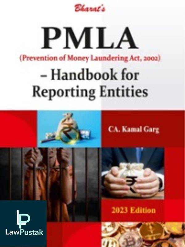 P M L A - Handbook for Reporting Entities by CA. Kamal Garg-Bharat's-Lawpustak