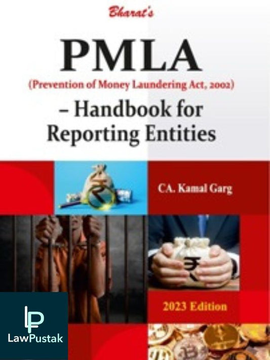 P M L A - Handbook for Reporting Entities by CA. Kamal Garg-Bharat's-Lawpustak