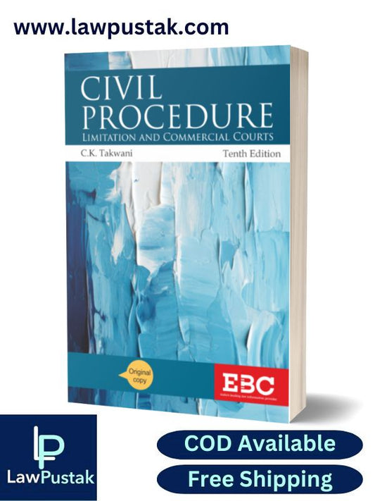 Civil Procedure (CPC) by C.K. Takwani-10th Edition 2024-Eastern Book Company