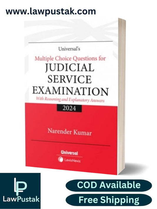 Universal’s Multiple Choice Questions for Judicial Service Examination (With Reasoning and Explanatory Answers) by Narender Kumar-1st Edition 2024-LexisNexis