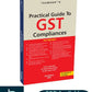 Practical Guide to GST Compliances By D.S. Agarwala-2nd Edition-TAXMANN