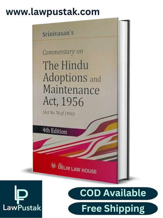 Commentary on The Hindu Adoptions and Maintenance Act, 1956 by Srinivasan-4th Edition 2024-Delhi Law House