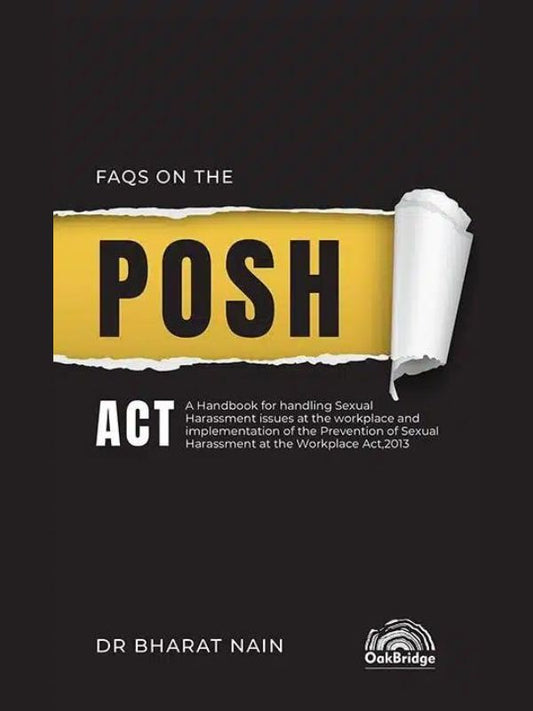 Oakbridge’s FAQs on the POSH Act by Dr Bharat Nain – 1st Edition 2023