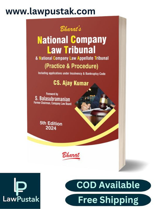 National Company Law Tribunal (Practice & Procedure) By Cs. Ajay Kumar-5th Edition 2024-Bharat Law House