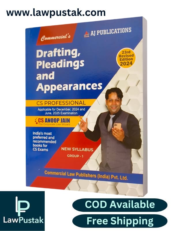 Drafting, Pleadings and Appearances New Syllabus Group -I By CS Anoop Jain - 23rd Edition 2024