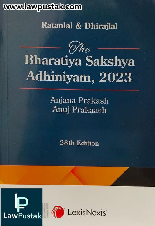 The Bharatiya Sakshya Adhiniyam, 2023 | Ratanlal & Dhirajlal | 28th Edition 2025 | BSA | Lexisnexis