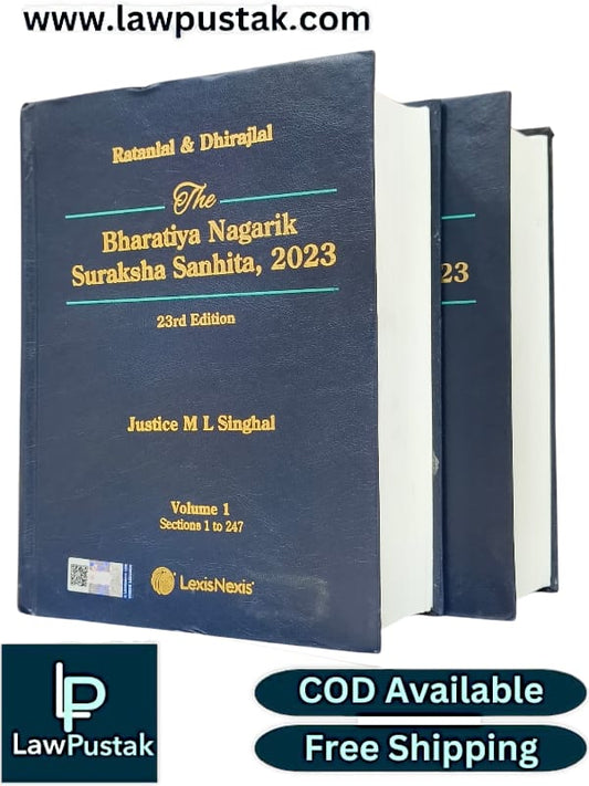 Ratanlal & Dhirajlal The Bharatiya Nagarik Suraksha Sanhita, 2023 | Justice M.L Singhal | 23rd Edition 2024