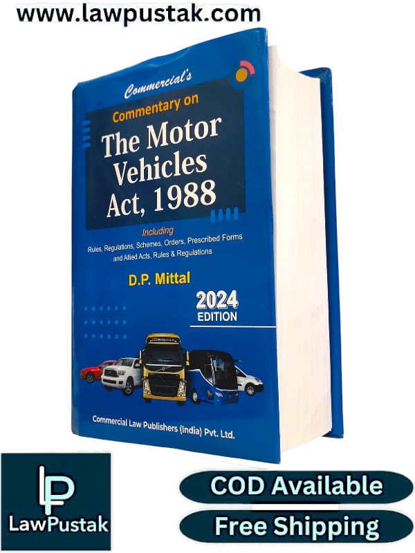 Commentary on The Motor Vehicles Act, 1988 | Commercial Law Publisher | Edition 2024 | D.P Mittal