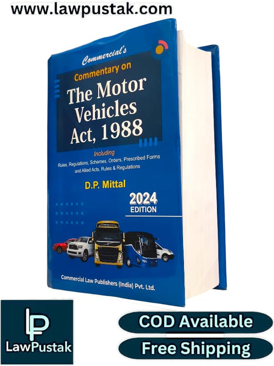 Commentary on The Motor Vehicles Act, 1988 | Commercial Law Publisher | Edition 2024 | D.P Mittal