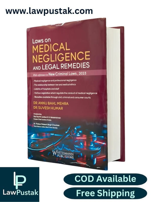 Medical Negligence | Laws on Medical Negligence and Legal Remedies | With Reference to New Criminal Laws | Dr. Annu Bahl Mehra | 2nd Edition 2025 | Whitesmann Publishing