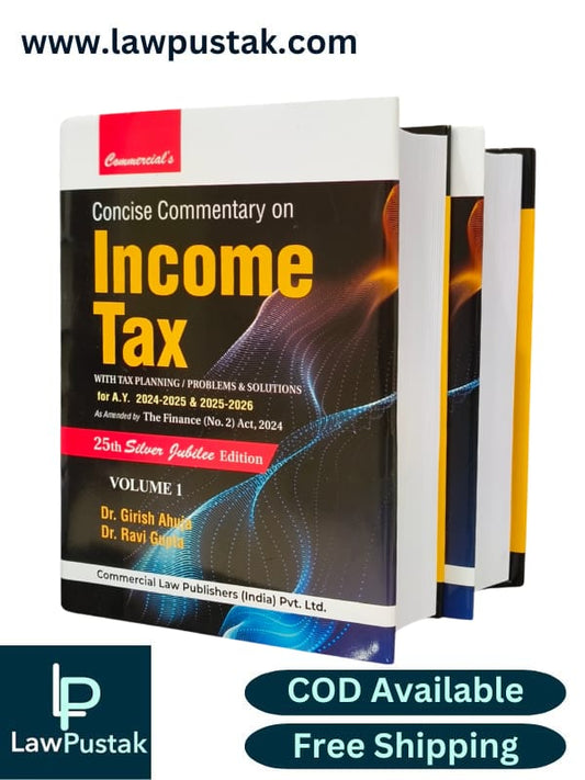 Concise Commentary on Income Tax with Tax Planning / Problems & Solutions | In 2 Volumes | Dr. Girish Ahuja & Dr. Ravi Gupta | 25th Edition 2024