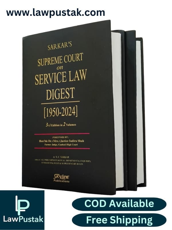 Sarkar's Supreme Court on Service Law Digest | 1950-2024 | In 2 volumes | 3rd Edition 2025 | Skyline Publications