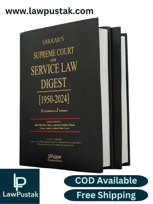 Sarkar's Supreme Court on Service Law Digest | 1950-2024 | In 2 volumes | 3rd Edition 2025 | Skyline Publications