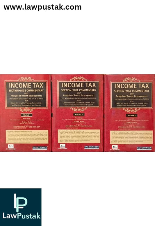 Income Tax Section Wise Commentary and Analysis of Recent Developments | Vivek Jalan & Giridhar Dhelia | Edition December 2024 | In 3 Volumes