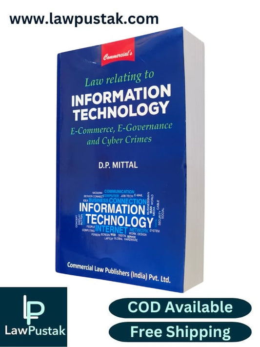 Information Technology | Law Relating to Information Technology | E-Commerce, E-Governance and Cyber Crimes | D.P Mittal | Edition 2025 | Commercial