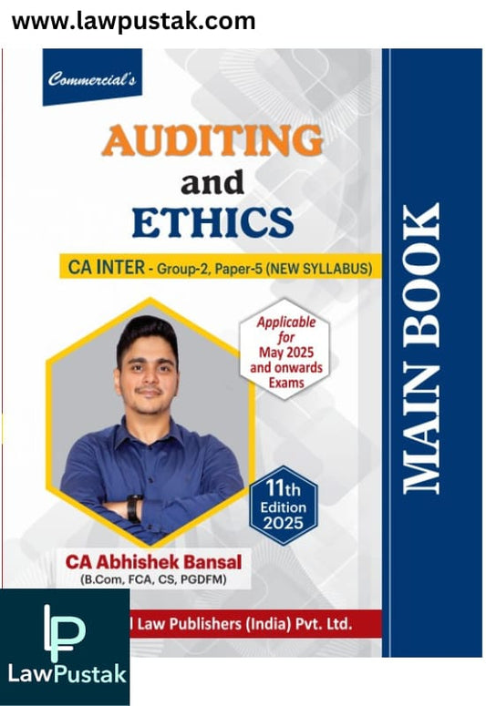 Auditing and Ethics (Main Book) CA Inter Group-II Paper-5 (New Syllabus) | Applicable for May 2025 Examination |  By CA Abhishek Bansal | 11th Edition 2025 Commercial's