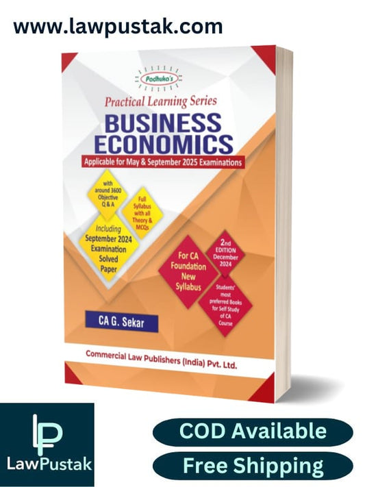 Business economics Book For CA Foundation | Practical Learning Series Business Economics | CA Foundation | Applicable for May & September 2025 examinations |  2nd Edition December 2024 | CA G. Sekar