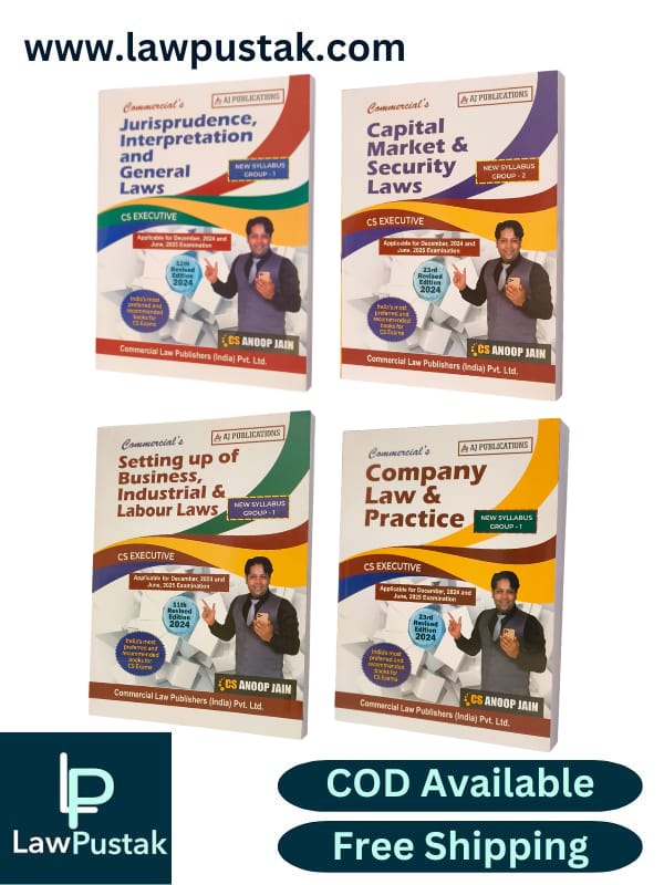 Combo Of CS Executive Company Law & Practice, Setting Up Of Business Industrial & Labour Laws, Capital Market Security Laws, Jurisprudence Interpretation and General Laws By CS Anoop Jain - Commercial Law Publishers