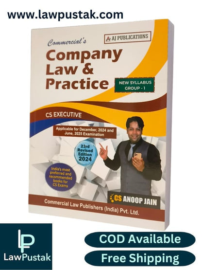 Company Law & Practice (New Syllabus Group I) For C S Executive By CS Anoop Jain - 23rd Edition 2024 - Commercial Law House