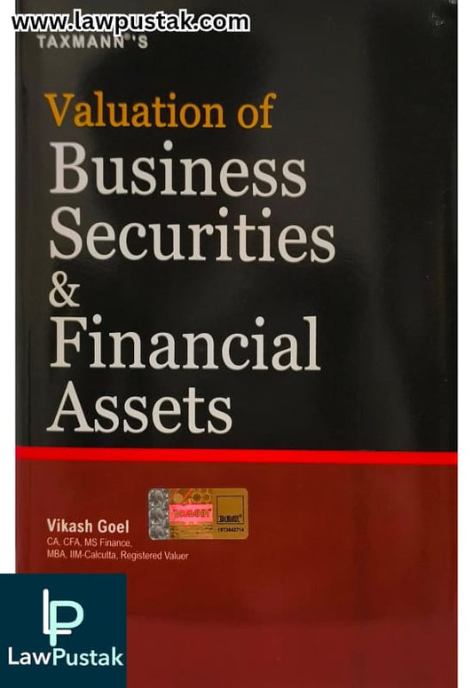Valuation of Business Securities & Financial Assets - By Vikash Goel - 1st Edition 2025 - Taxmann