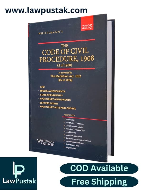 The Code Of Civil Procedure, 1908 (5 of 1908) As Amended By The Mediation Act, 2023 [(32 of 2023) - First Edition 2025 - Whitesmann Publishing