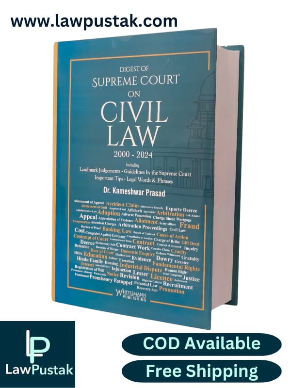 Digest of Supreme Court on Civil Law 2000 - 2024 By Dr. Kameshwar Prasad - Edition 2025 - Whitesmann Publishing 