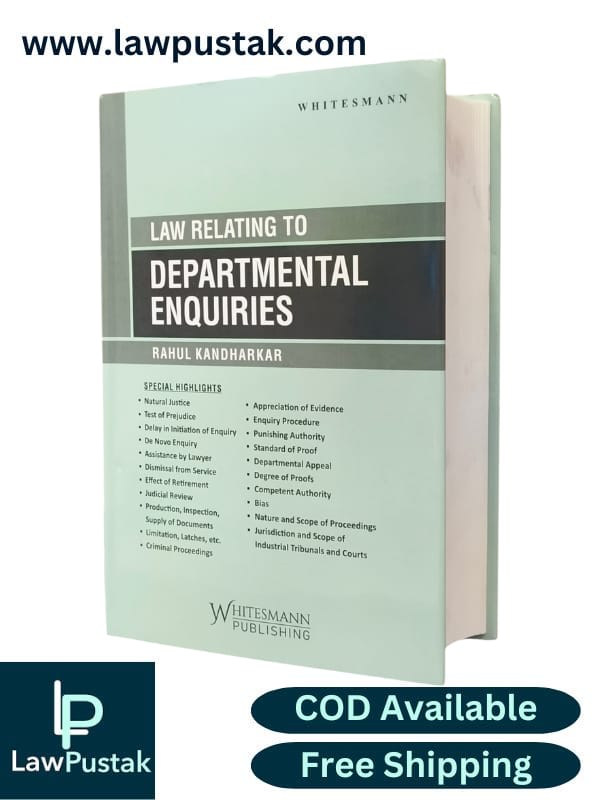 Departmental Enquiries | Law Relating To Departmental Enquiries By Rahul Kandharkar - Edition 2025 - Whitesmann Publishing 