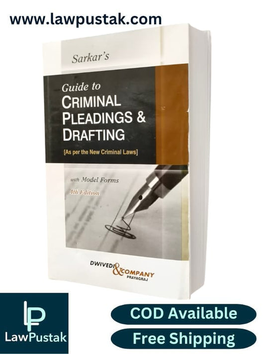 Guide to Criminal Pleading and Drafting (As Per the New Criminal Laws) By Sarkar - 4th Edition 2025 - Dwivedi & Company
