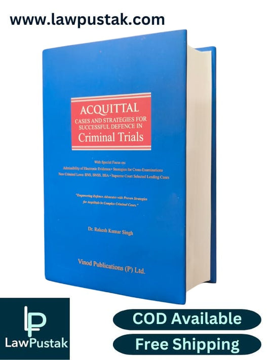 Acquittal Cases and Strategies for successful defence in Criminal Trials | Edition 2025 | Dr. Rakesh Kumar Singh | Vinod Publications Pvt. Ltd