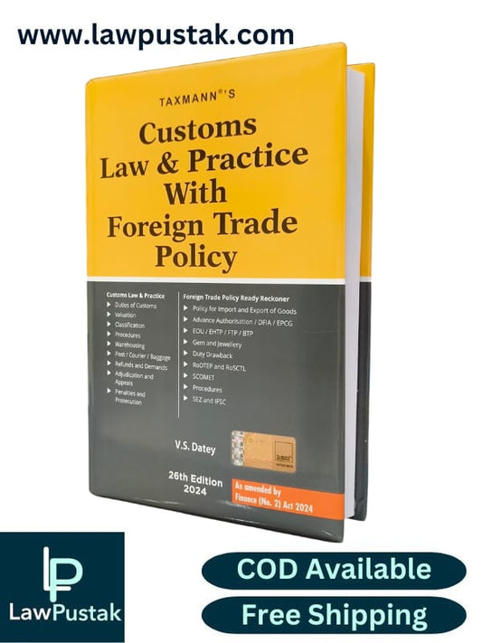 Customs Law And Practice With Foreign Trade Policy By V. S. Datey -26th Edition 2024 - Taxmann