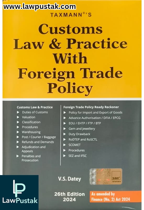Customs Law And Practice With Foreign Trade Policy By V. S. Datey -26th Edition 2024 - Taxmann