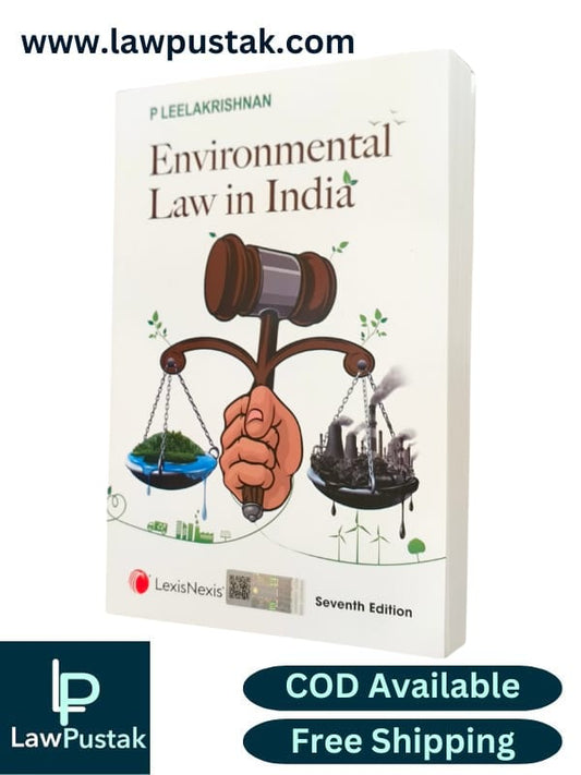 Environmental Law in India By P Leelakrishnan - 7th Edition 2025 - LexisNexis