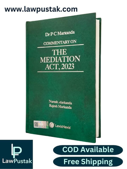 Commentary on The Mediation Act, 2023 By Dr P C Markanda - 1st Edition 2025 - LexisNexis