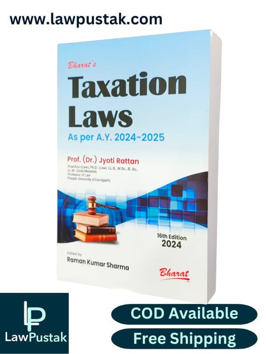 Taxation Laws - As Per Assessment Year 2024-2025 By Dr. Jyoti Rattan - 16th Edition 2024 - Bharat Law House