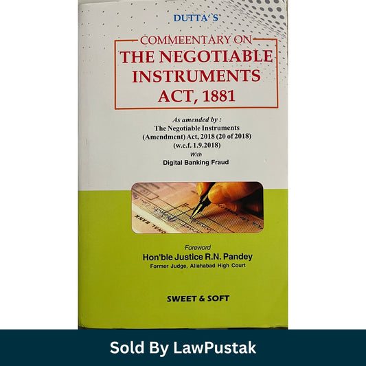 Dutta's Commentary on The Negotiable Instruments Act, 1881 | Sweet & Soft