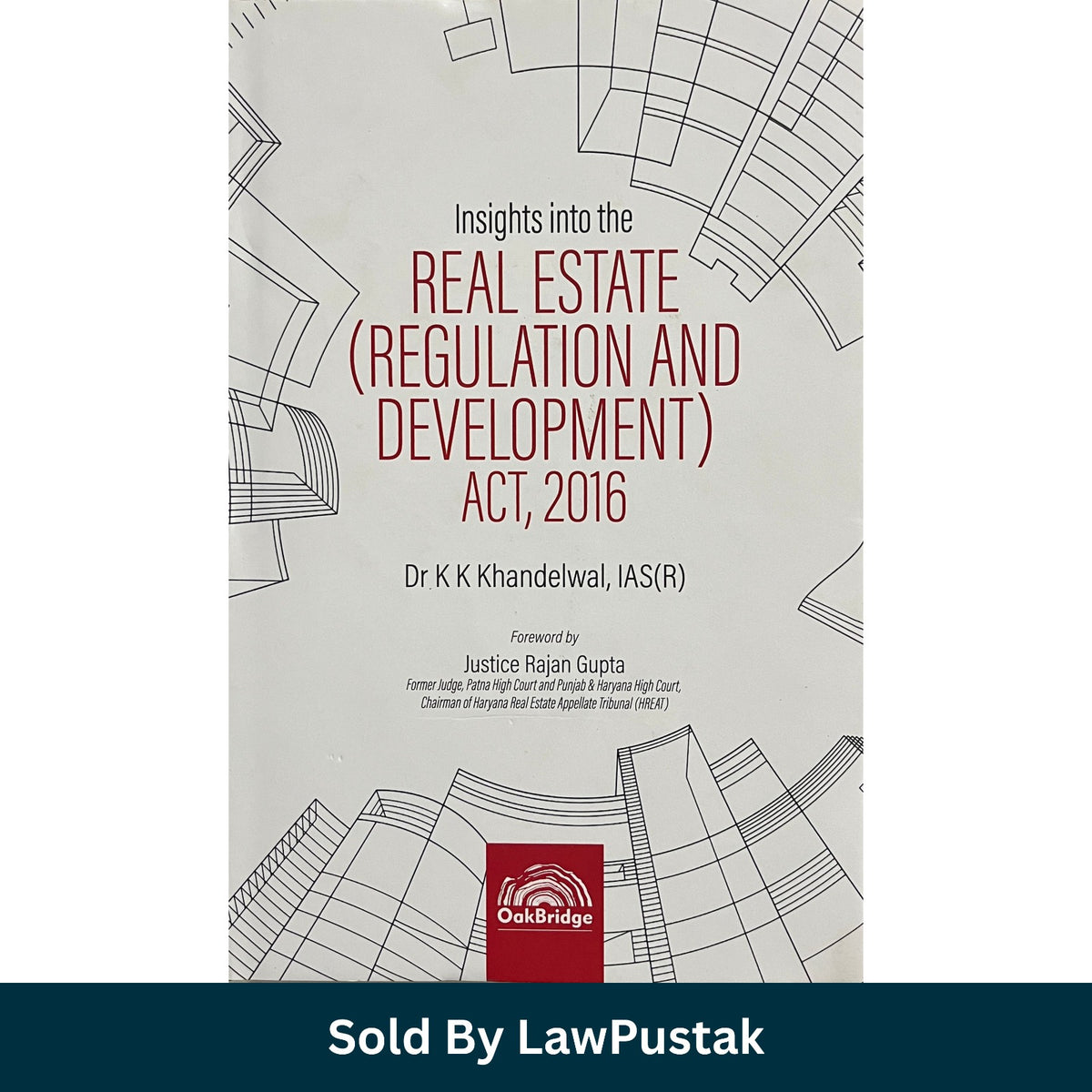 Insights into the Real Estate (Regulation and Development) Act, 2016 by Dr. K.K. Khandelwal | OakBridge