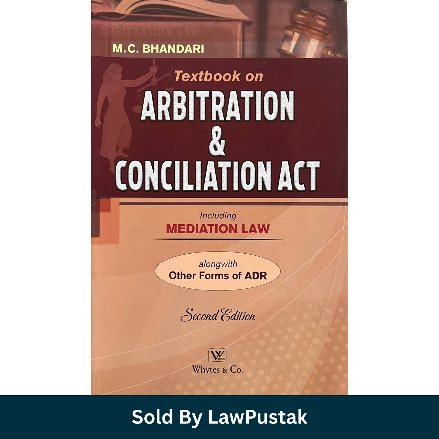 Textbook on Arbitration and Conciliation Act - Including Mediation Law by M.C. Bhandari - 2nd Edition 2026 | Whytes & Co.