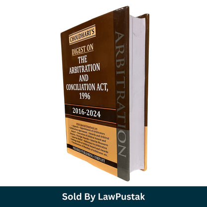 Choudhari's Digest on The Arbitration and Conciliation Act, 1996 (2016-2024) | Premier Publishing Company 