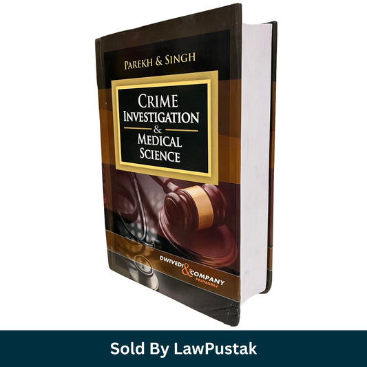Crime Investigation and Medical Science by Parekh and Singh | Dwivedi & Company . 2nd edition 2025