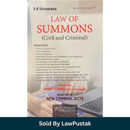 Law of Summons Civil and Criminal by S K Srivastava Whitesmann Publishing Front Cover