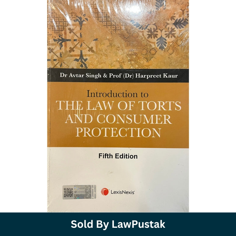 Introduction to The Law of Torts and Consumer Protection by Dr Avtar Singh 5th Edition LexisNexis Front Cover