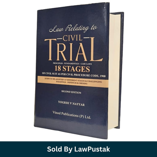 Law Relating to Civil Trial 18 Stages of Civil Suit by Yogesh V Nayyar Vinod Publications Second Edition   