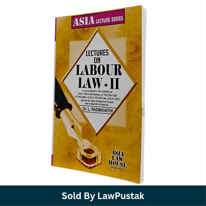 Lectures on Labour Law II Dr L Padmavathi Asia Law House Hyderabad Asia Lecture Series   