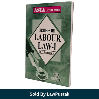 Lectures on Labour Law I Dr L Padmavathi Asia Law House Hyderabad Asia Lecture Series   