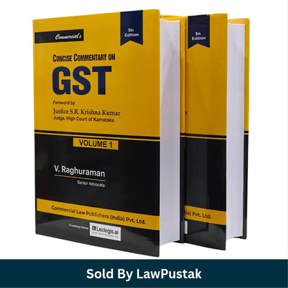 Concise Commentary on GST V Raghuraman 5th Edition Commercial Law Publishers Set of 2 Volumes   