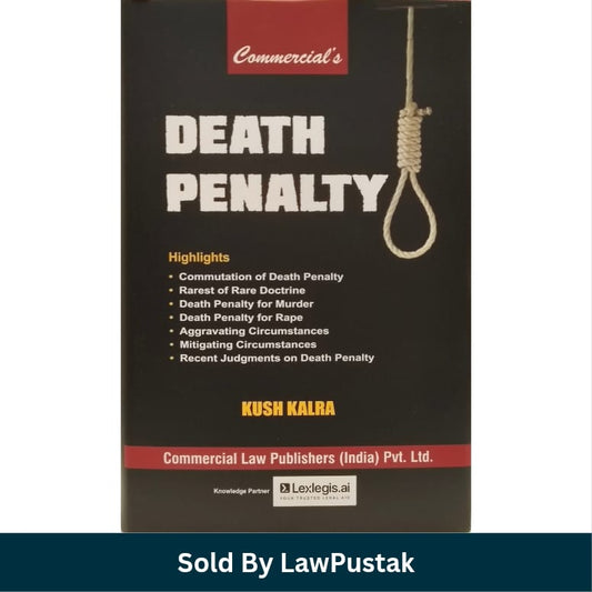 Commercials Death Penalty Kush Kalra Commercial Law Publishers Lexlegis ai