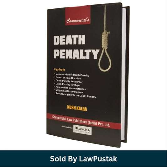 Commercials Death Penalty Kush Kalra Commercial Law Publishers Lexlegis ai   