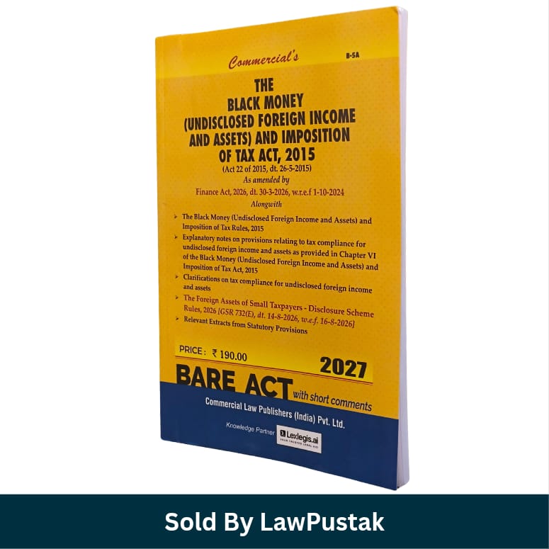 Commercials The Black Money Act 2015 Bare Act with Short Comments 2027 Edition Commercial Law Publishers   