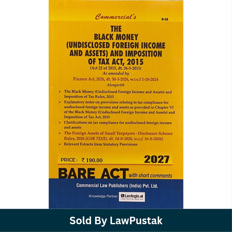Commercials The Black Money Act 2015 Bare Act with Short Comments 2027 Edition Commercial Law Publishers   